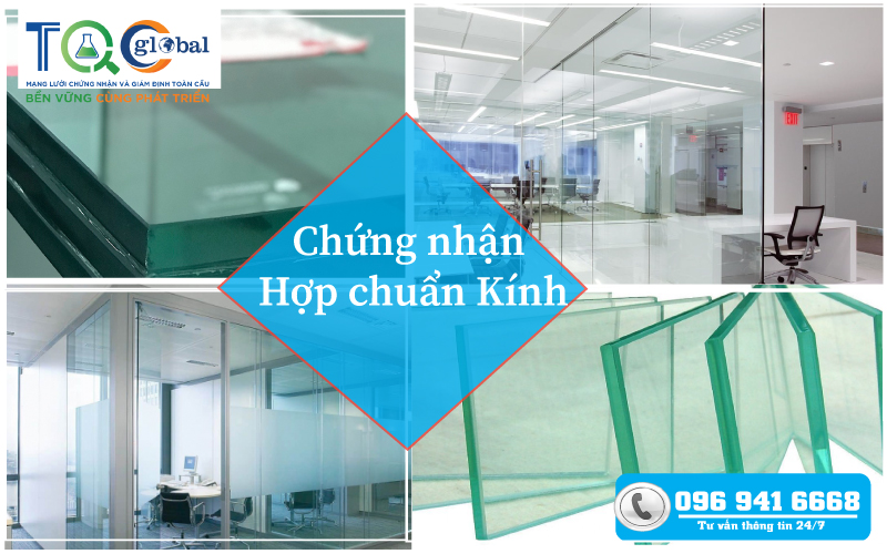 Chứng nhận hợp chuẩn kính tôi nhiệt - kính xây dựng năm 2023 | TQC CGLOBAL -2