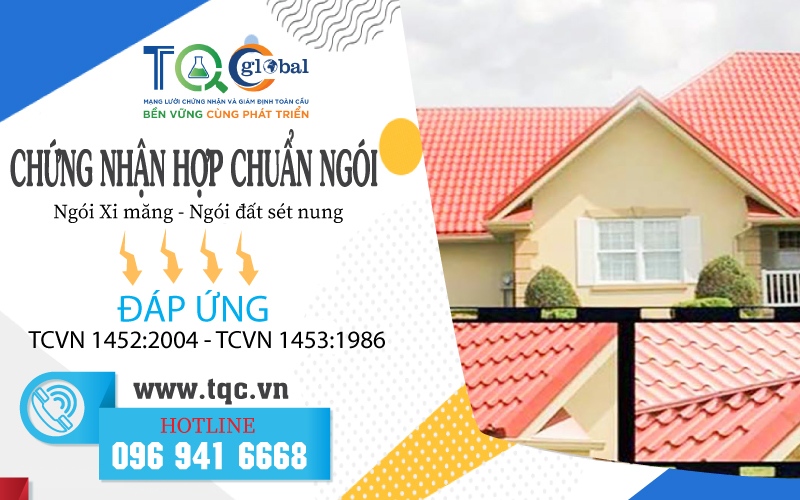 Chứng nhận hợp chuẩn ngói mới nhất 2023 | TQC CGLOBAL