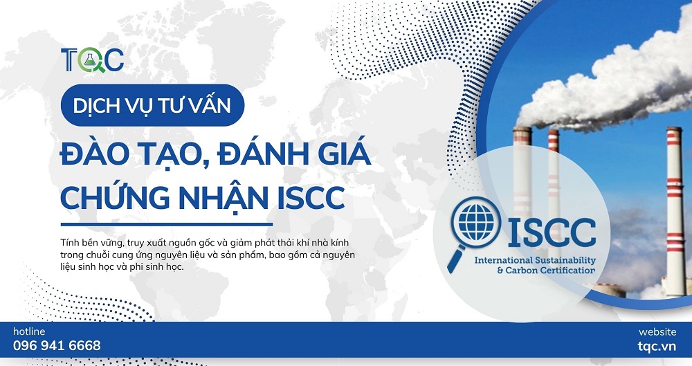 Tư vấn đào tạo, đanh giá chứng nhận ISCC mới nhất