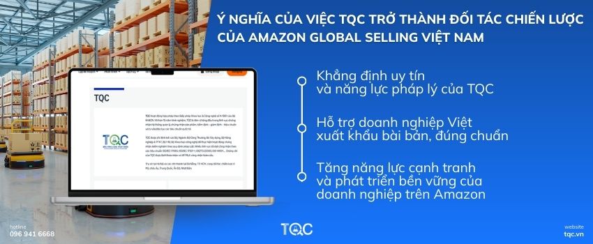 Ý nghĩa của việc TQC trở thành đối tác chiến lược của Amazon Global Selling Việt Nam