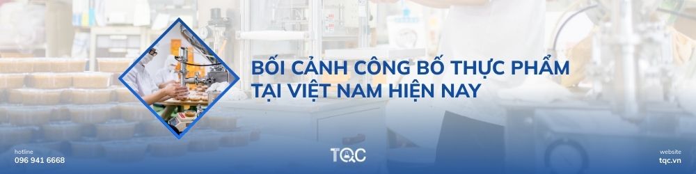 Bối cảnh công bố thực phẩm tại Việt Nam hiện nay