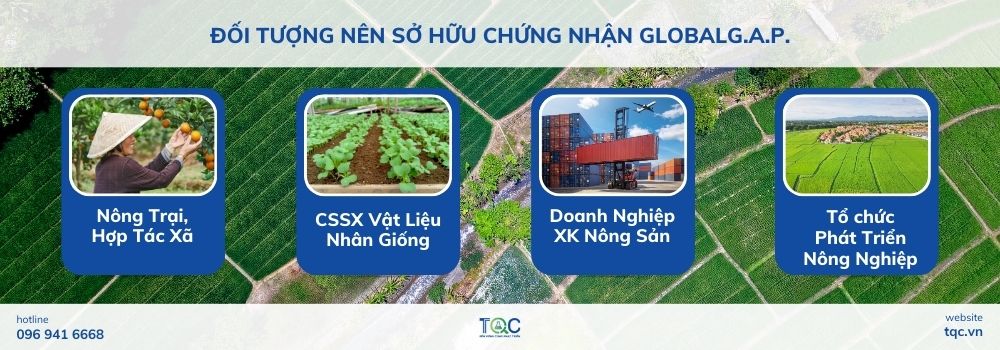 Đối tượng nên sở hữu chứng nhận GLOBALG.A.P.
