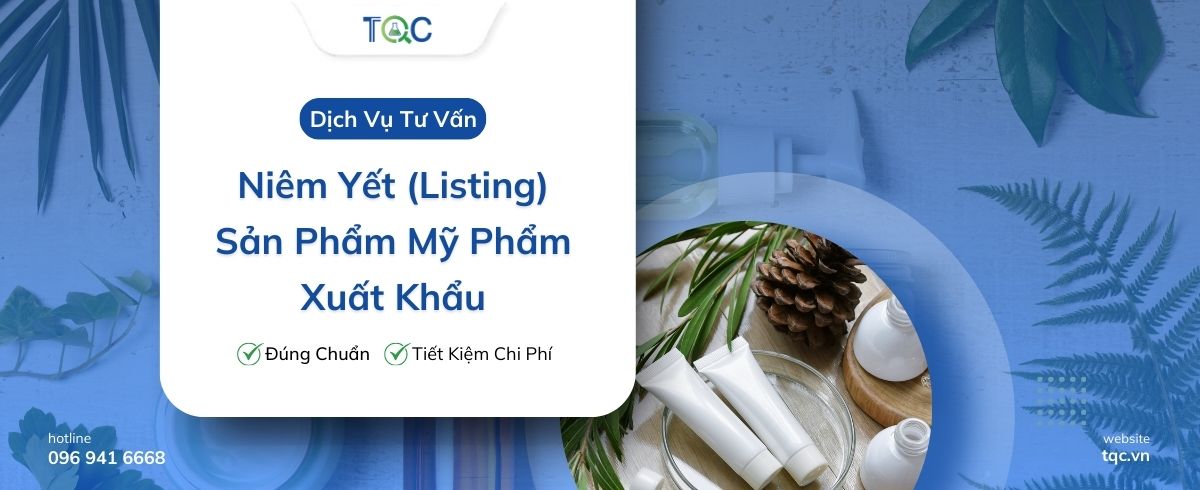 Dịch Vụ Tư Vấn Niêm Yết (Listing) Sản Phẩm Mỹ Phẩm Xuất Khẩu